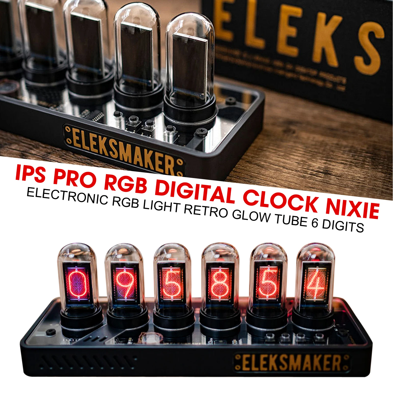 IPS Pro RGB Цифров Часовник Nixie Electronic RGB Light Ретро Лампа с нажежаема Жичка 6 Цифри RGB часовници за EleksMaker с Екран 1,14 инча