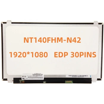 NT140FHM-N42, 14,0-инчов led LCD дисплей за лаптоп, FHD 1920x1080, 30 контакти, матиран, Новата Смяна